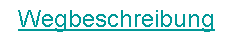Wegbeschreibung
